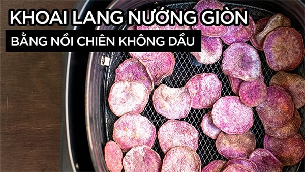 Nướng khoai tím bằng nồi chiên không dầu