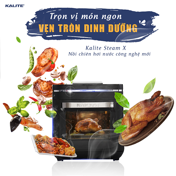 Nồi chiên hơi nước Kalite Steam X trang bị 2 công nghệ làm chín thực phẩm thông minh
